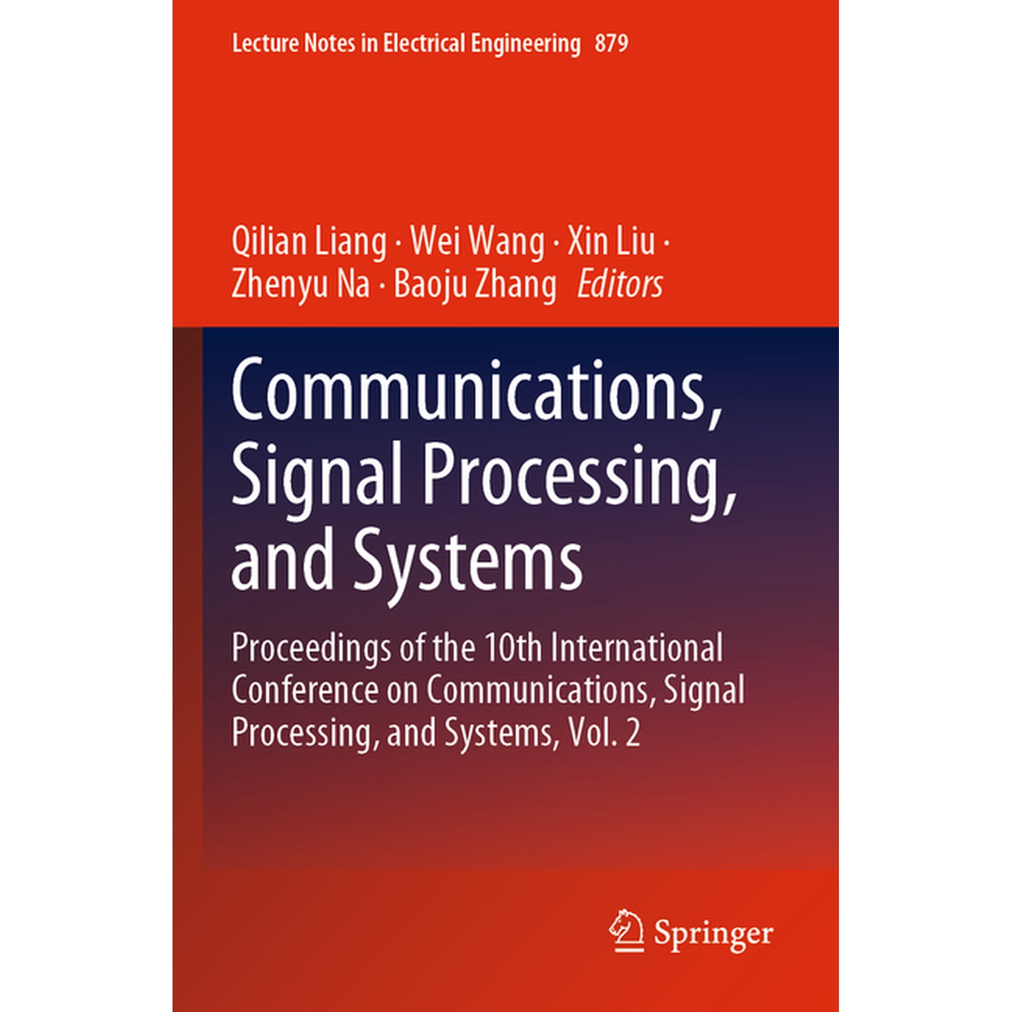 Lecture Notes in Electrical Engineering Communications Signal Processing and Systems: Proceedings of the 10th International Conference on Communications Sign Book 879 (Paperback)