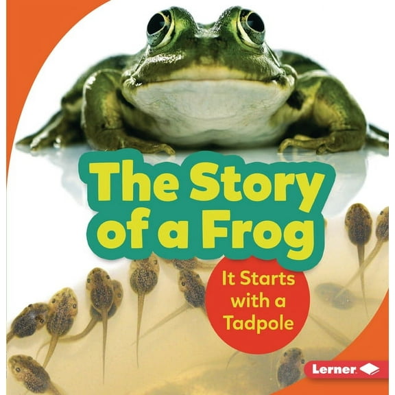 Step by Step The Story of a Frog: It Starts with a Tadpole, (Paperback)