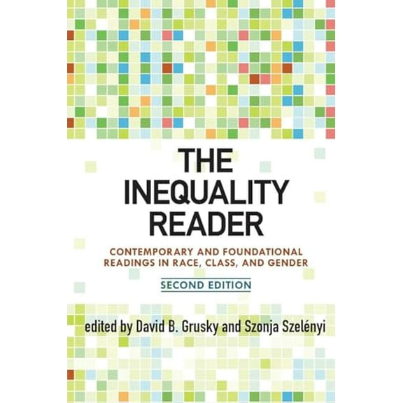 Pre-Owned The Inequality Reader: Contemporary and Foundational Readings in Race, Class, and Gender (Paperback) 0813344840 9780813344843