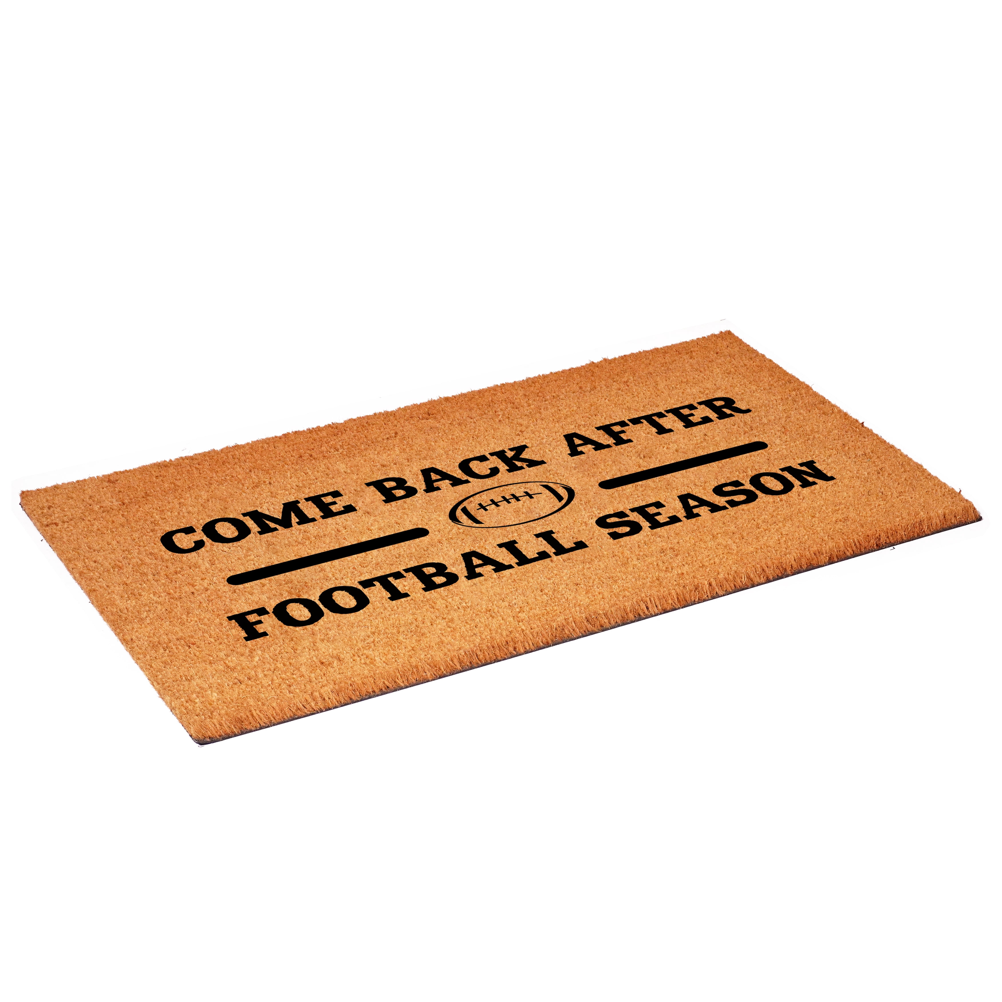 Calloway Mills 111752436 Come Back After Football Season Doormat 24" x 36"