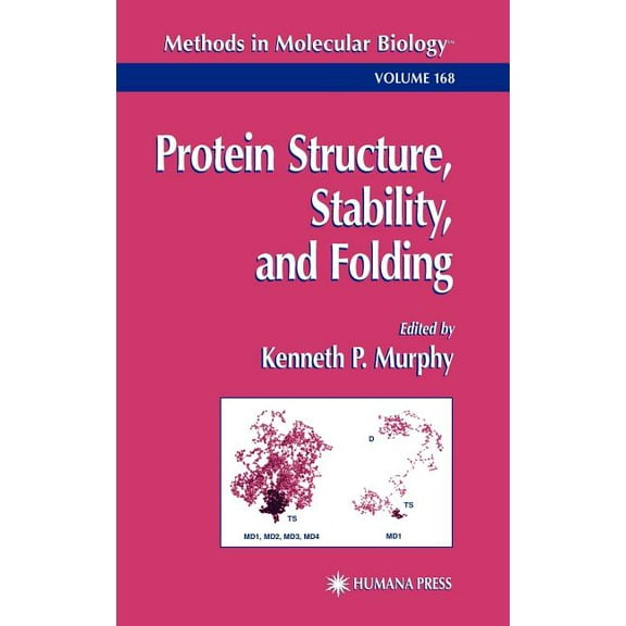 Methods in Molecular Biology Protein Structure, Stability, and Folding, Book 168, (Hardcover)