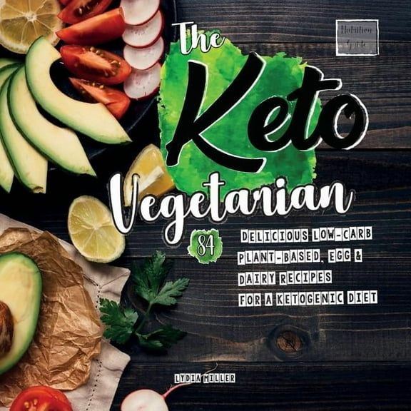 Vegan Weight Loss Cookbook: The Keto Vegetarian (Paperback)