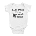 thumbnail image 1 of Dads Taken But My Uncle Is Cool And Single Funny Baby Bodysuit Newborn-24 Months, 1 of 5