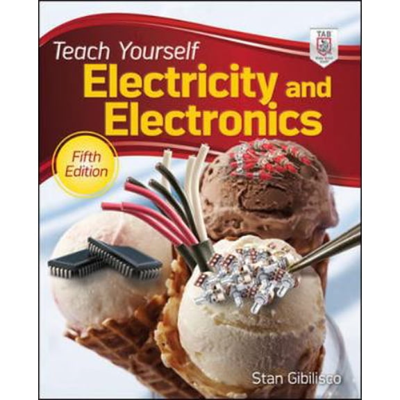 Pre-Owned Teach Yourself Electricity and Electronics, 5th Edition (Paperback) 0071741356 9780071741354