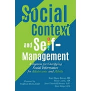 The Incredible 5-Point Scale: Social Context and Self-Management: A System for Clarifying Social Information for Adolescents and Adults (Paperback)