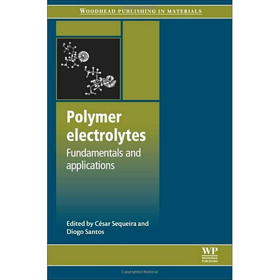 Woodhead Publishing in Materials Polymer Electrolytes: Fundamentals and Applications, (Paperback)