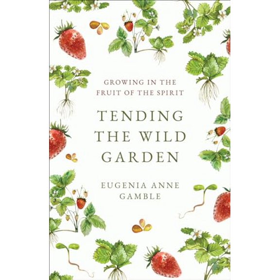 Pre-Owned Tending the Wild Garden (Paperback) 0664268609 9780664268602