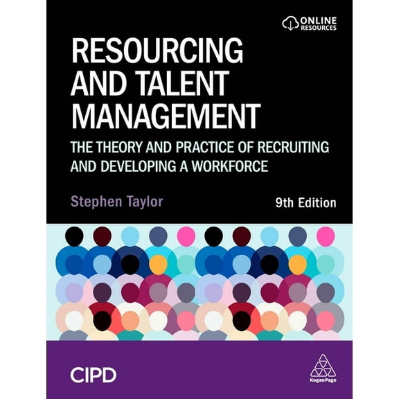 Resourcing and Talent Management: The Theory and Practice of Recruiting and Developing a Workforce, (Paperback)