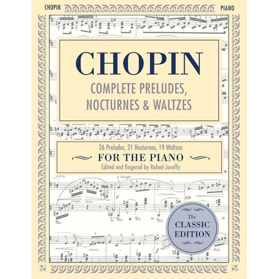 Complete Preludes, Nocturnes & Waltzes: 26 Preludes, 21 Nocturnes, 19 Waltzes for Piano (Schirmer's Library of Musical Classics)