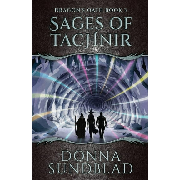 The Dragon's Oath Sages of Tachnir, Book 3, (Paperback)