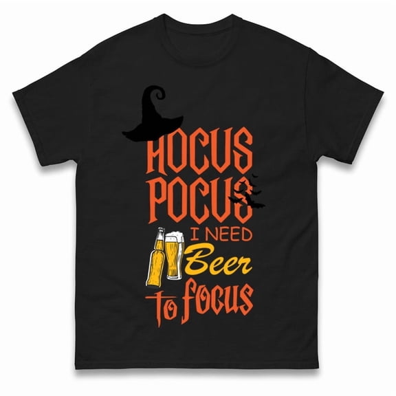 Hocus Pocus I Need Beer To Focus Halloween T Shirts