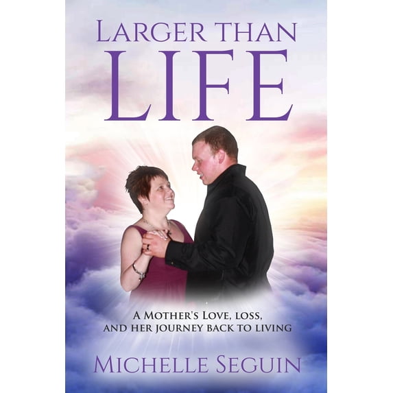 Pre-Owned Larger Than Life: A Mother's Love, Loss, and Her Journey Back to Living, (Paperback)