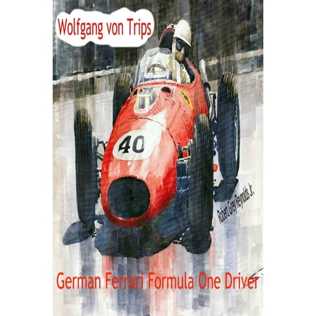 Wolfgang von Trips German Ferrari Formula One Driver -