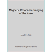 Magnetic Resonance Imaging of the Knee [Hardcover - Used]