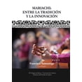 thumbnail image 1 of Mariachi: entre la tradición y la innovación El Colegio de Jalisco 9786078657520, 1 of 2