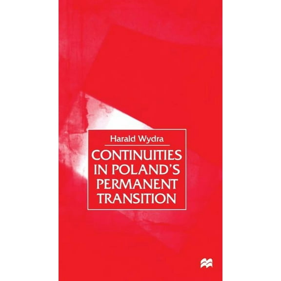 Continuities in Poland's Permanent Transition, (Hardcover)
