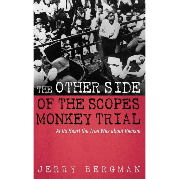 The Other Side of the Scopes Monkey Trial, (Hardcover)
