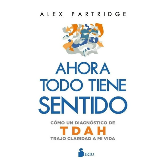 Ahora todo tiene sentido cómo un diagnóstico de TDAH trajo claridad a mi vida