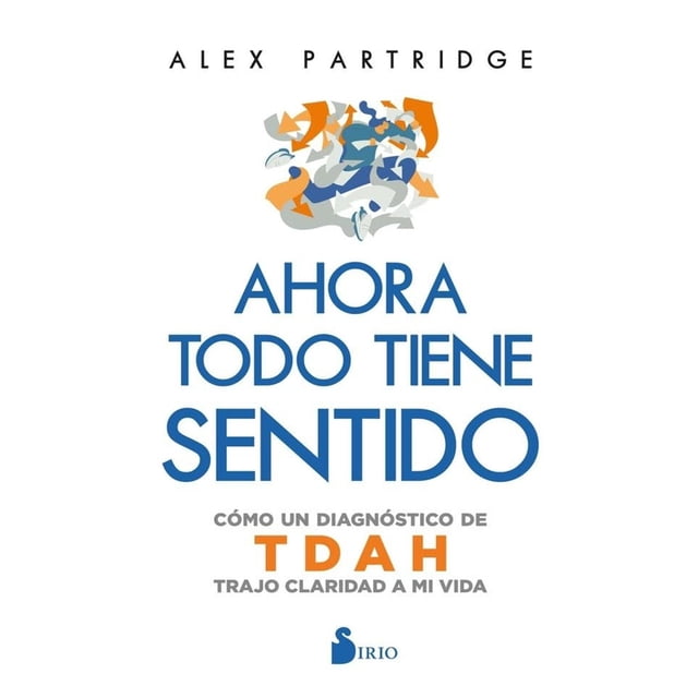 Ahora todo tiene sentido cómo un diagnóstico de TDAH trajo claridad a mi vida
