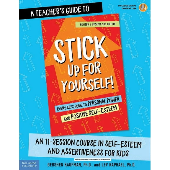 Free Spirit Professional(r) A Teacher's Guide to Stick Up for Yourself!: An 11-Session Course in Self-Esteem and Assertiveness for Kids, (Paperback)