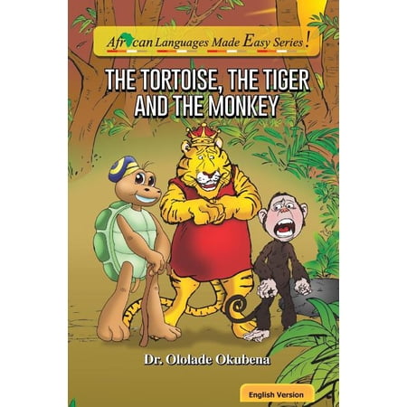 African Languages Made Easy: The Tortoise The Tiger and The Monkey (Series #1) (Paperback)