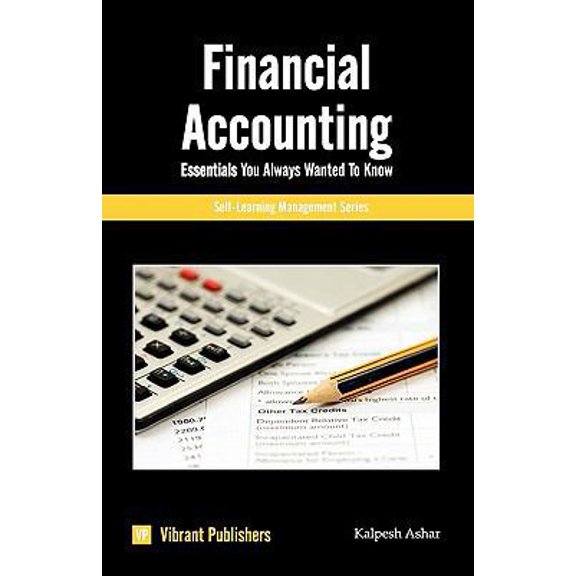 Pre-Owned Financial Accounting Essentials You Always Wanted To Know (Paperback) 1461068215 9781461068211