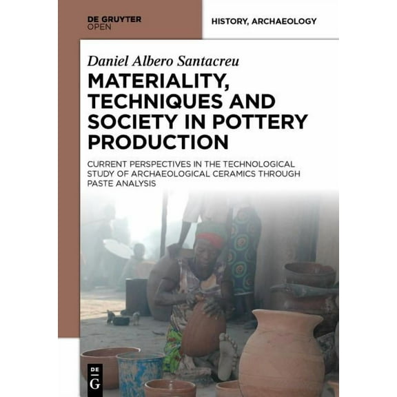 Materiality, Techniques and Society in Pottery Production (Hardcover)