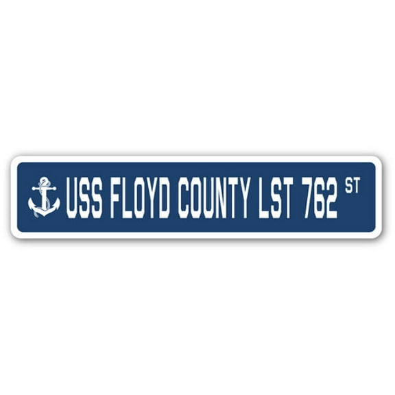 USS FLOYD COUNTY LST 762 Street Sign us navy ship veteran sailor gift