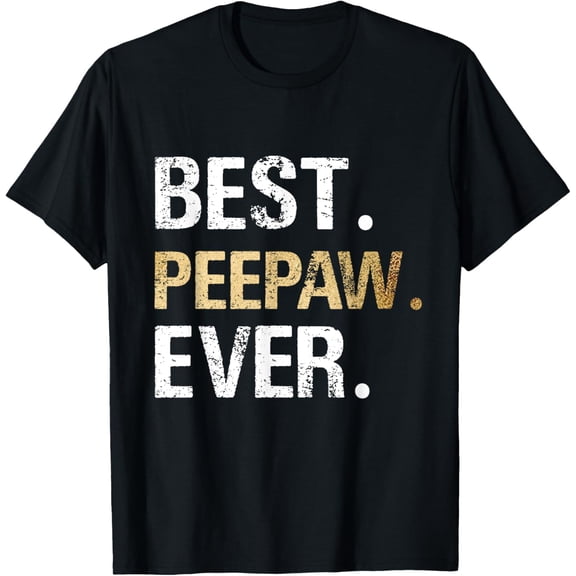 Peepaw Gift from Granddaughter Grandson Best Peepaw Ever T-ShirtMen and women, Black T-shirt, size: Extra large