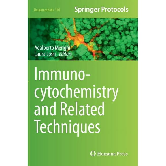Neuromethods Immunocytochemistry and Related Techniques, Book 101, (Hardcover)
