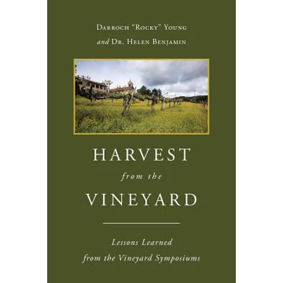 Pre-Owned Harvest From The Vineyard: Lessons Learned from the Vineyard Symposiums (Paperback) 0692721274 9780692721278