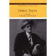 Visions and Revisions: Irish Writers in Their Time: James Joyce (Series #5) (Paperback)