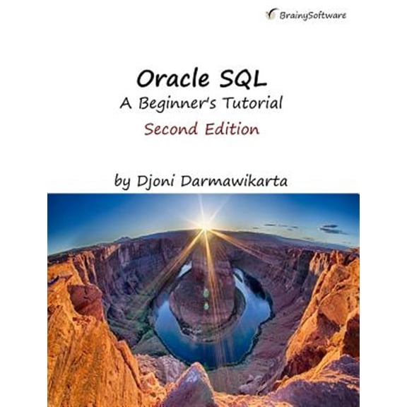 Pre-Owned Oracle SQL: A Beginner's Tutorial, Second Edition, (Paperback)