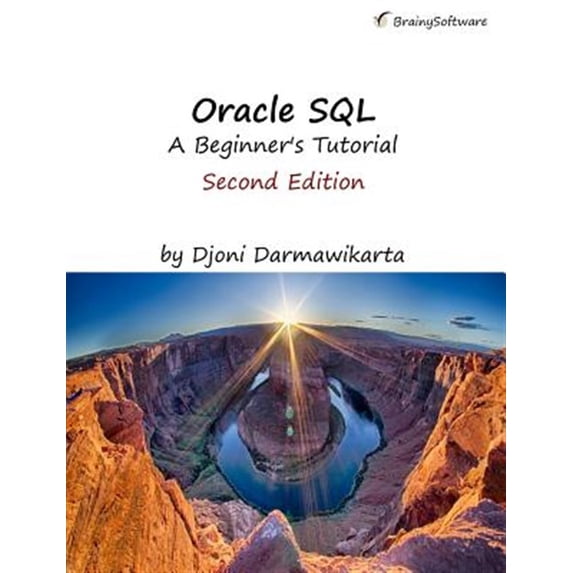 Pre-Owned Oracle SQL: A Beginner's Tutorial, Second Edition, (Paperback)