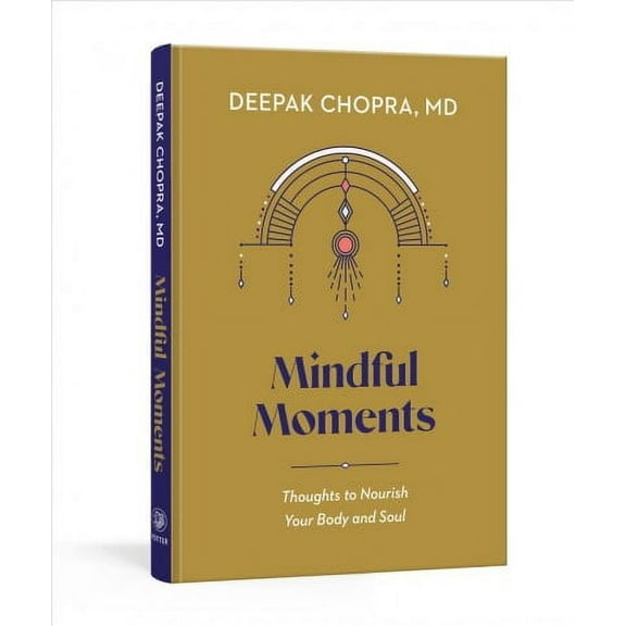 Mindful Moments : Thoughts to Nourish Your Body and Soul (Hardcover)