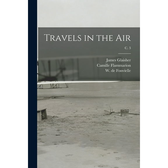 Travels in the Air; c. 3