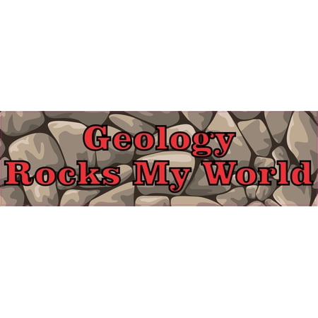 10in x 3in Geology Rocks My World Sticker