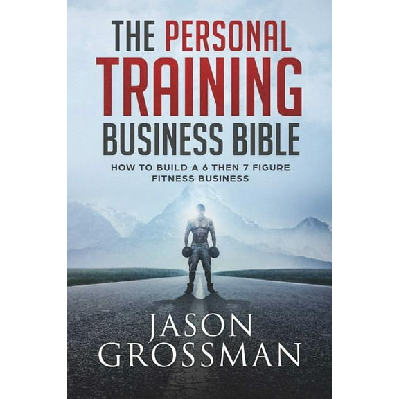The Personal Training Business Bible (Paperback)