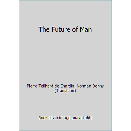 Pre-Owned The Future of Man (Paperback) 0061303860 9780061303869