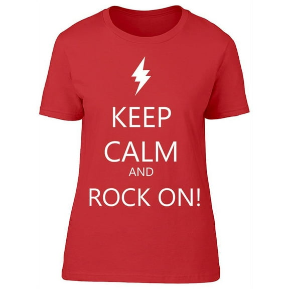 Keep Calm And Rock On Text T-Shirt Women -Image by Shutterstock, Female Medium