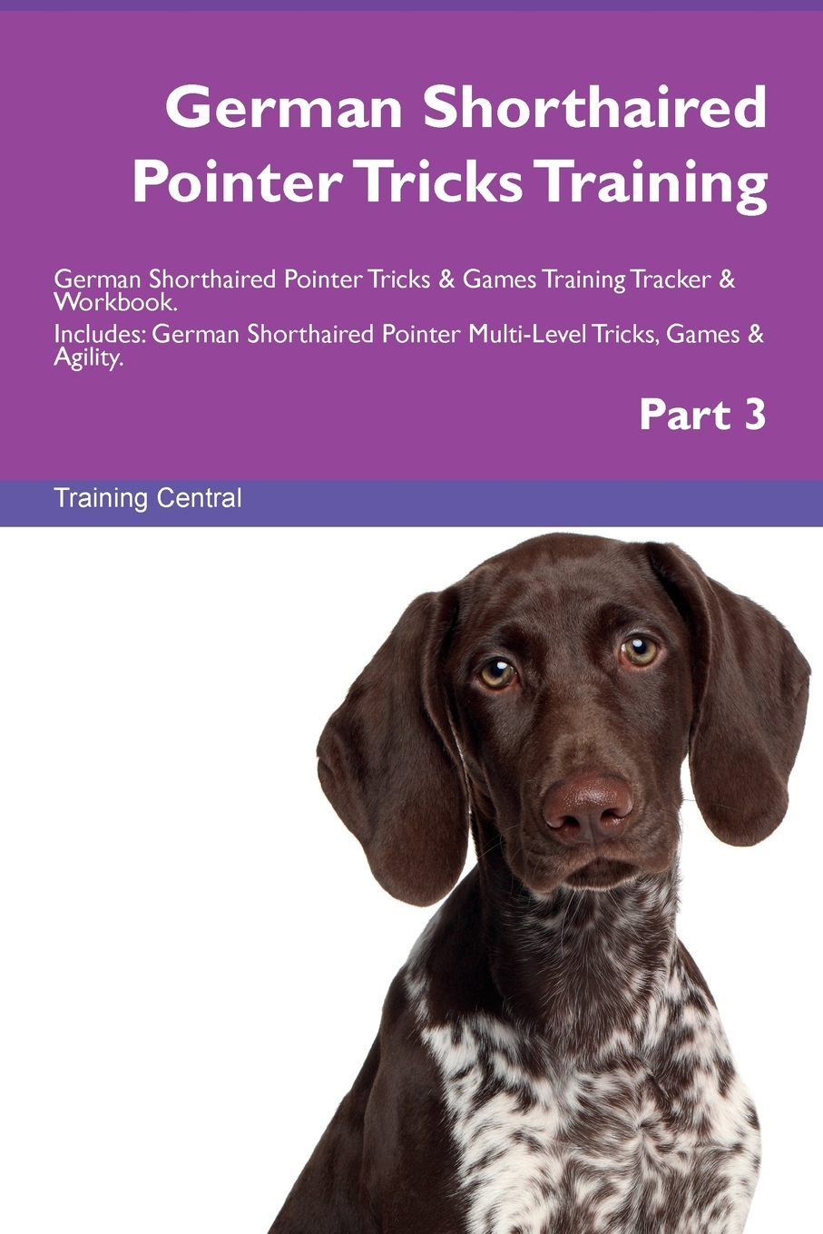 German Shorthaired Pointer Tricks Training German Shorthaired Pointer