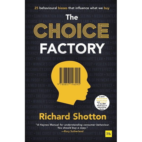Choice Factory: 25 Behavioural Biases That Influence What We Buy, (Paperback)