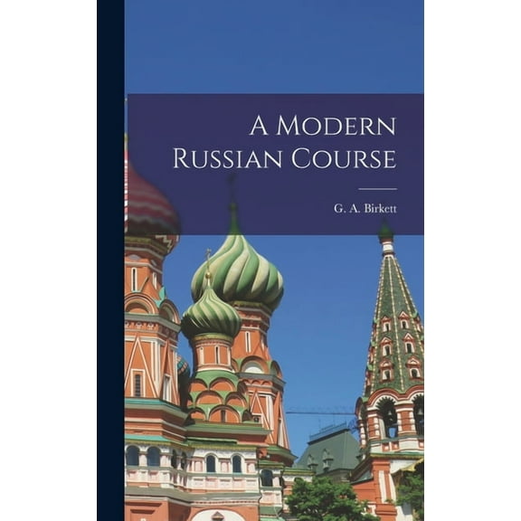 A Modern Russian Course, (Hardcover)