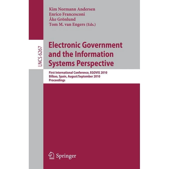 Electronic Government and the Information Systems Perspective: First International Conference, EGOVIS 2010 Bilbao, Spain, (Paperback)
