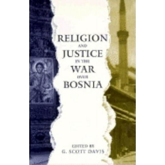 Religion and Justice in the War Over Bosnia, (Paperback)