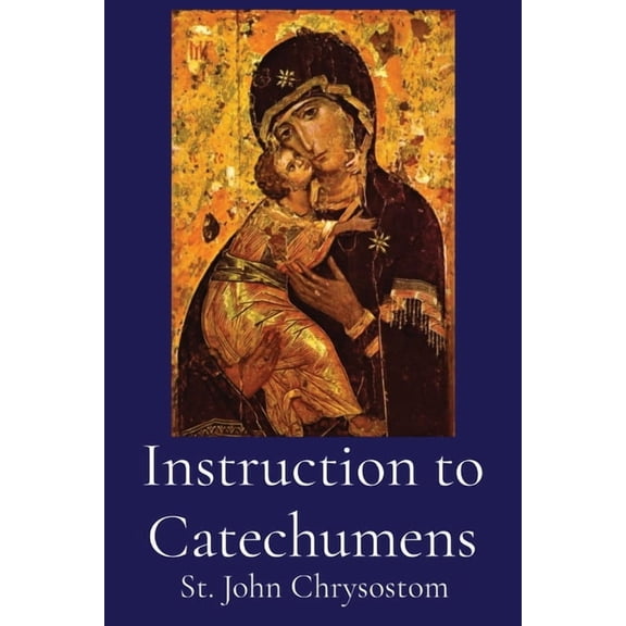 Instruction to Catechumens (Paperback)