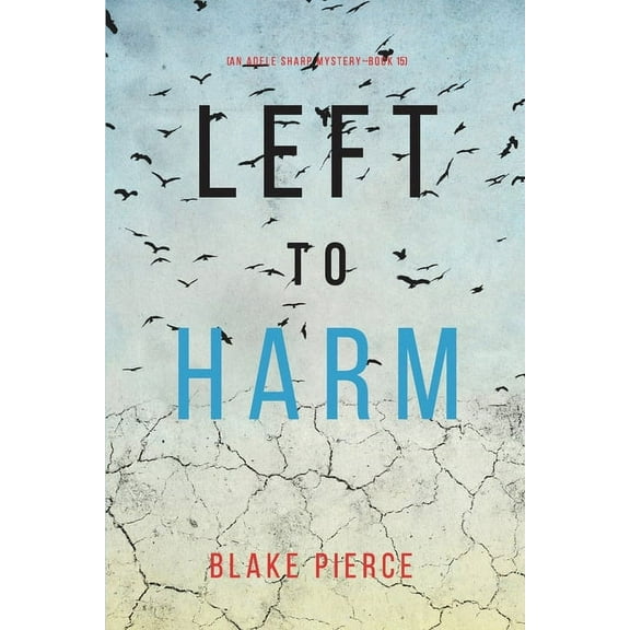 Left to Harm (An Adele Sharp Mystery-Book Fifteen) (Paperback)