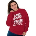 thumbnail image 4 of Same Game Higher Level Sweatshirt for Men or Women Brisco Brands L, 4 of 6