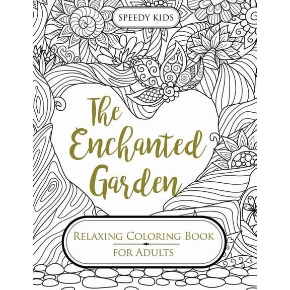 The Enchanted Garden: Relaxing Coloring Book for Adults, (Paperback)