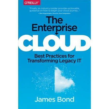 The Enterprise Cloud : Best Practices for Transforming Legacy (Best Enterprise Cloud Backup)